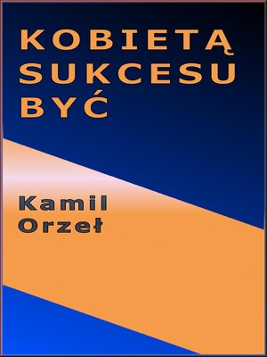 cover image of Kobietą Sukcesu Być